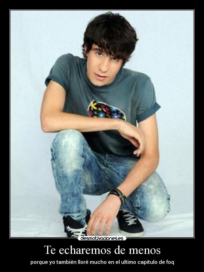 Te echaremos de menos -