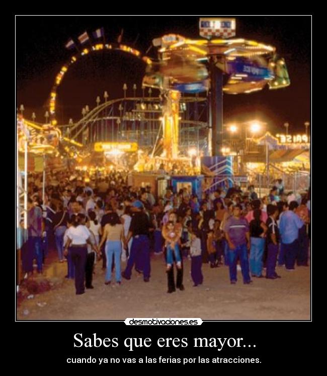 Sabes que eres mayor... - 
