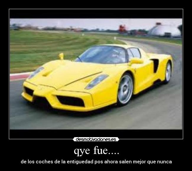 qye fue.... -