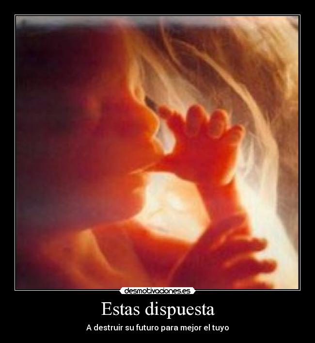 Estas dispuesta - A destruir su futuro para mejor el tuyo