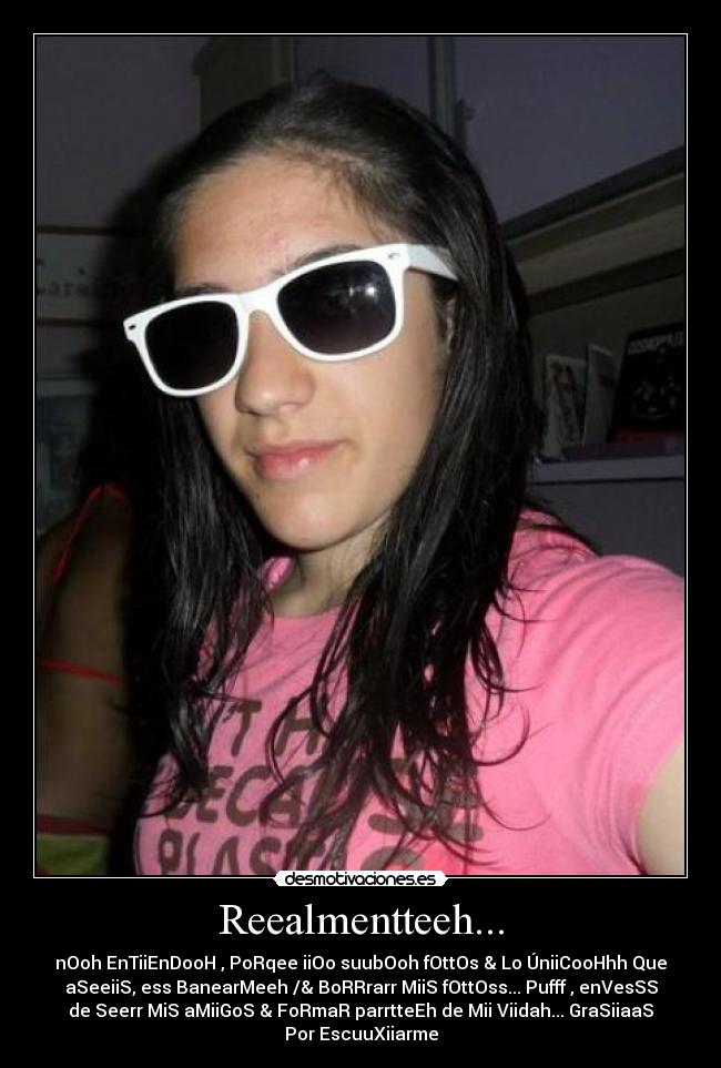 Reealmentteeh... -