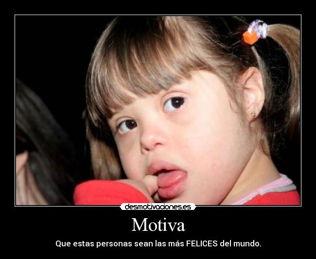Motiva - Que estas personas sean las más FELICES del mundo.