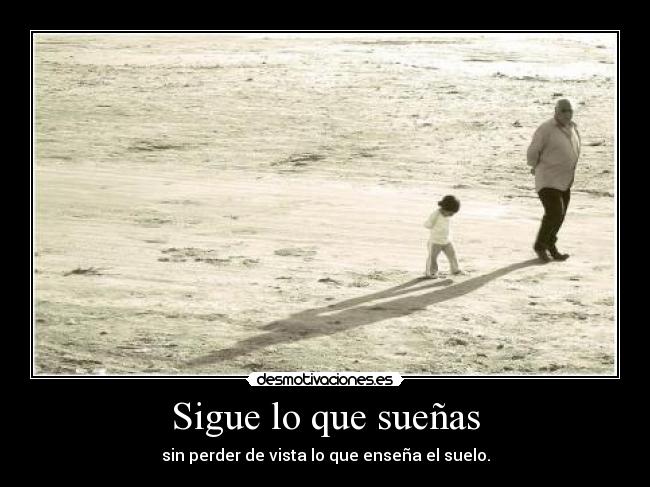 Sigue lo que sueñas - 