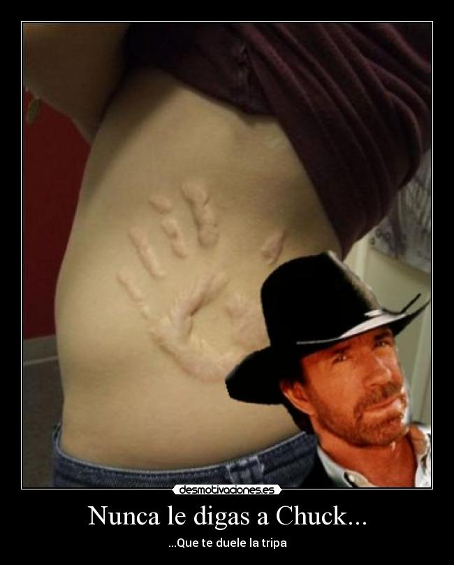 Nunca le digas a Chuck... -