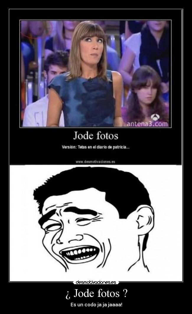 ¿ Jode fotos ? - 