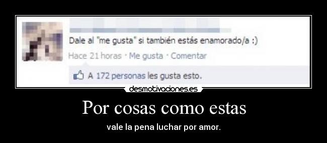 Por cosas como estas - vale la pena luchar por amor.