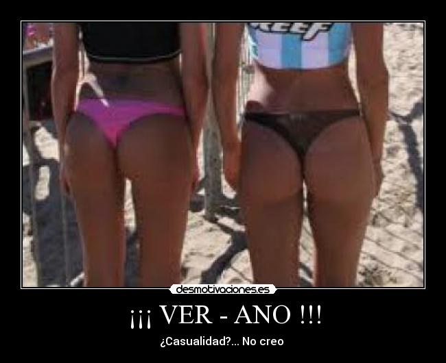 ¡¡¡ VER - ANO !!! - ¿Casualidad?... No creo