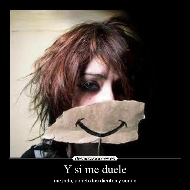 Y si me duele -