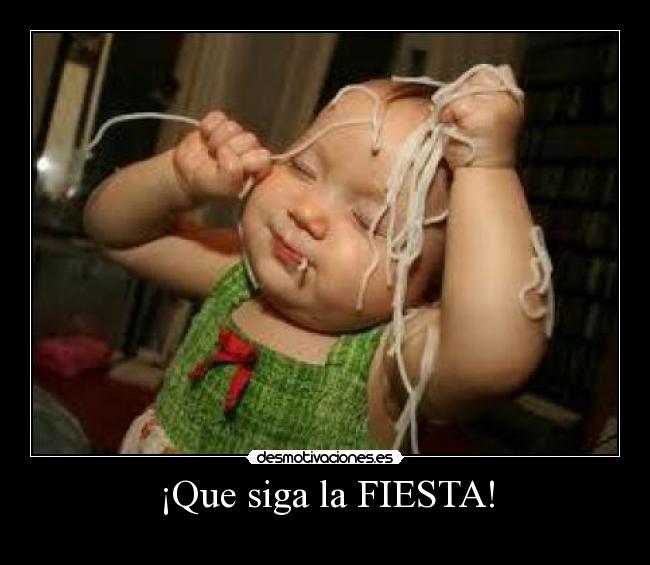 ¡Que siga la FIESTA! -