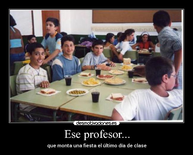 Ese profesor... -