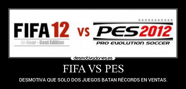 FIFA VS PES - DESMOTIVA QUE SOLO DOS JUEGOS BATAN RÉCORDS EN VENTAS.