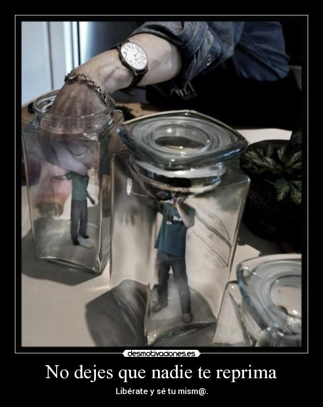 No dejes que nadie te reprima - 