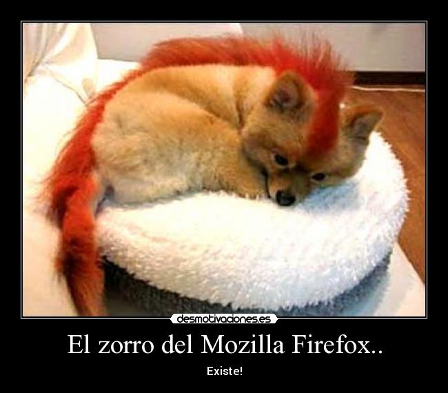 El zorro del Mozilla Firefox.. - Existe!