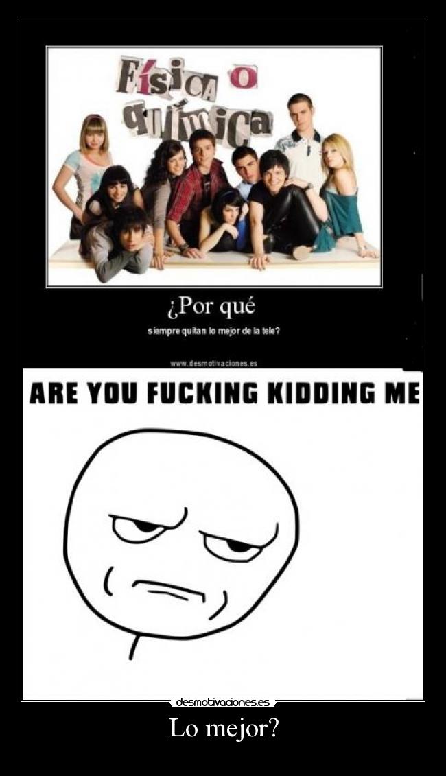 Lo mejor? -
