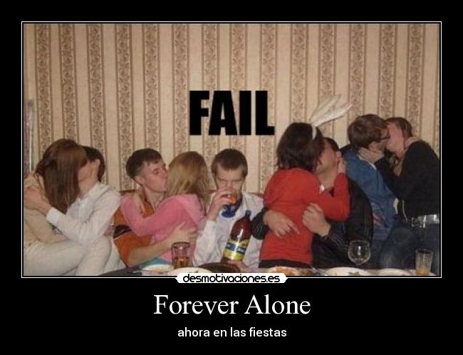 Forever Alone - 