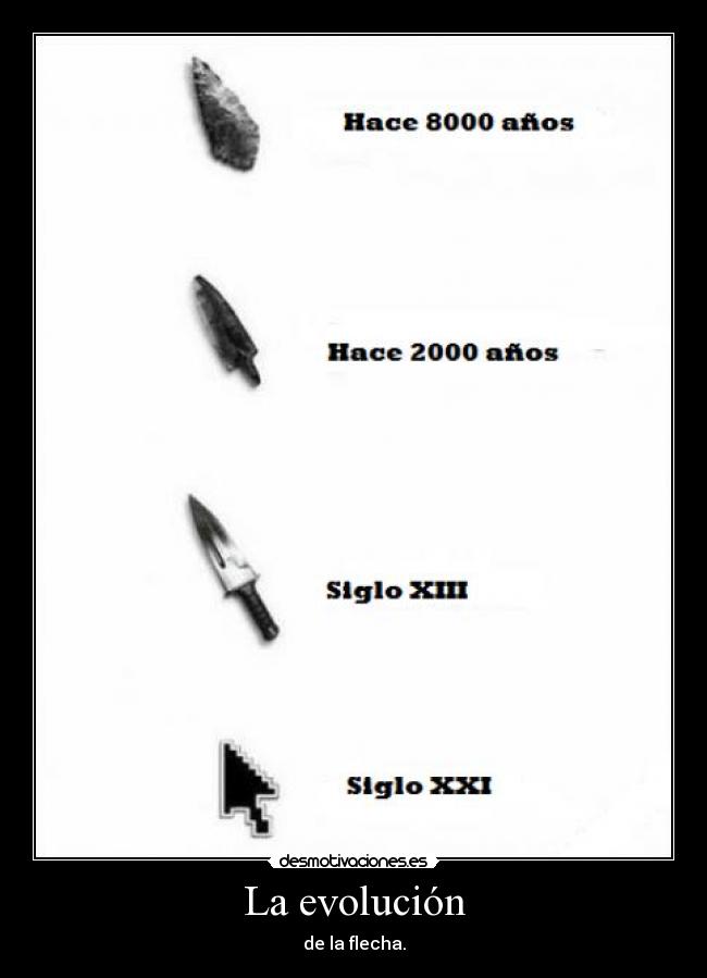 La evolución - de la flecha.