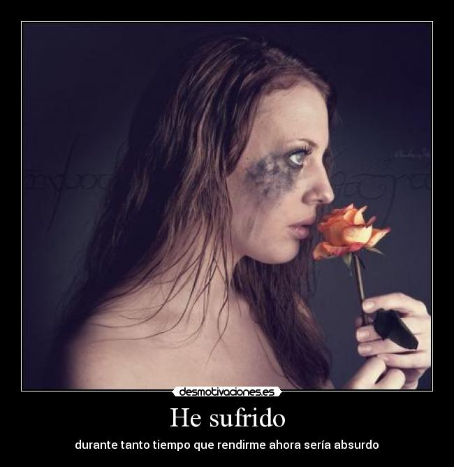 He sufrido -