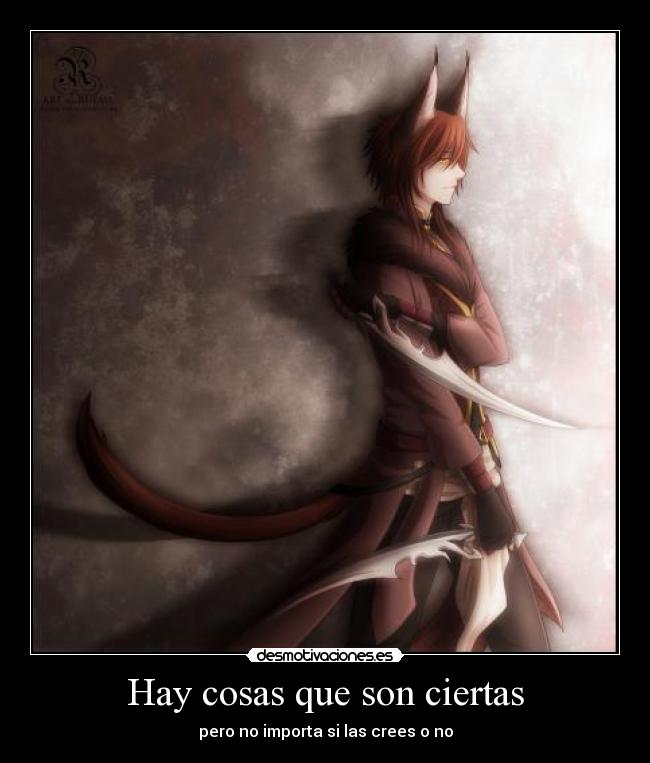 Hay cosas que son ciertas - pero no importa si las crees o no