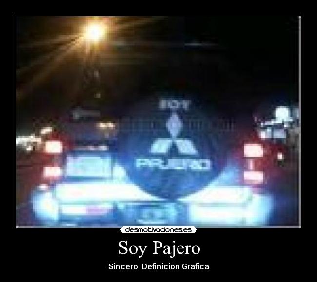 Soy Pajero - Sincero: Definición Grafica