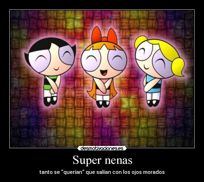 Super nenas -