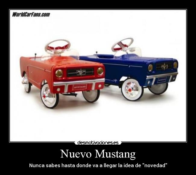 Nuevo Mustang - Nunca sabes hasta donde va a llegar la idea de novedad