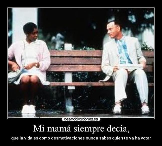Mi mamá siempre decía, - 