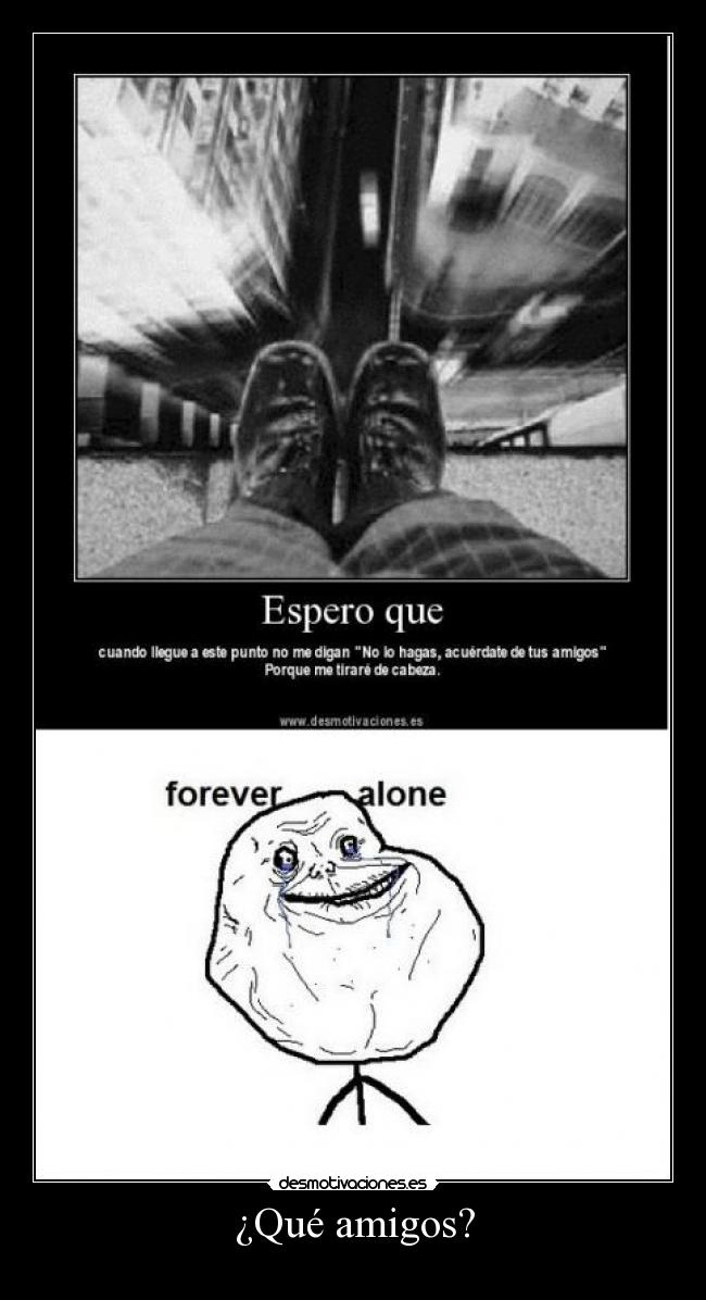 ¿Qué amigos? -