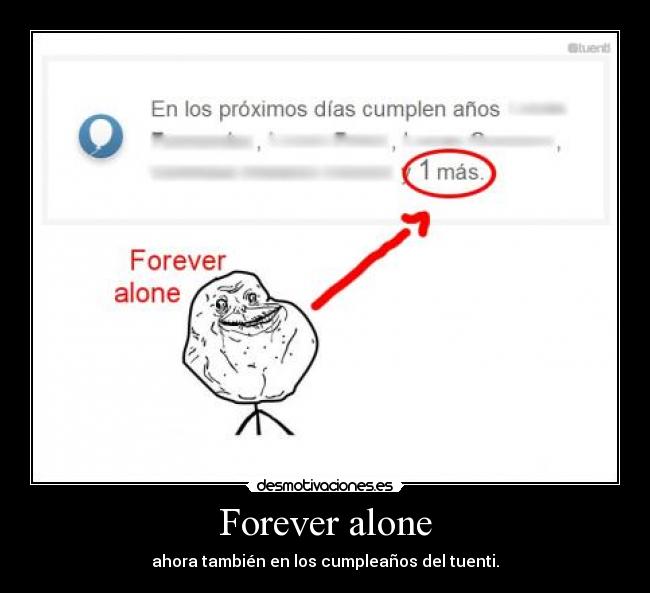 Forever alone -