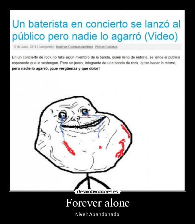 Forever alone -