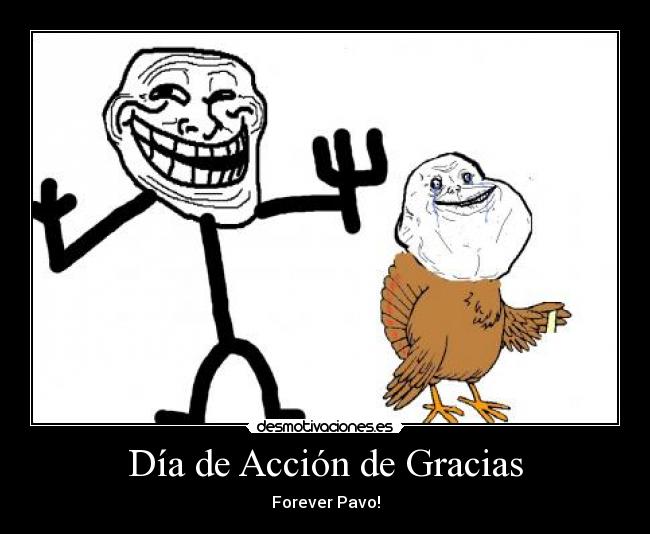 Día de Acción de Gracias - Forever Pavo!