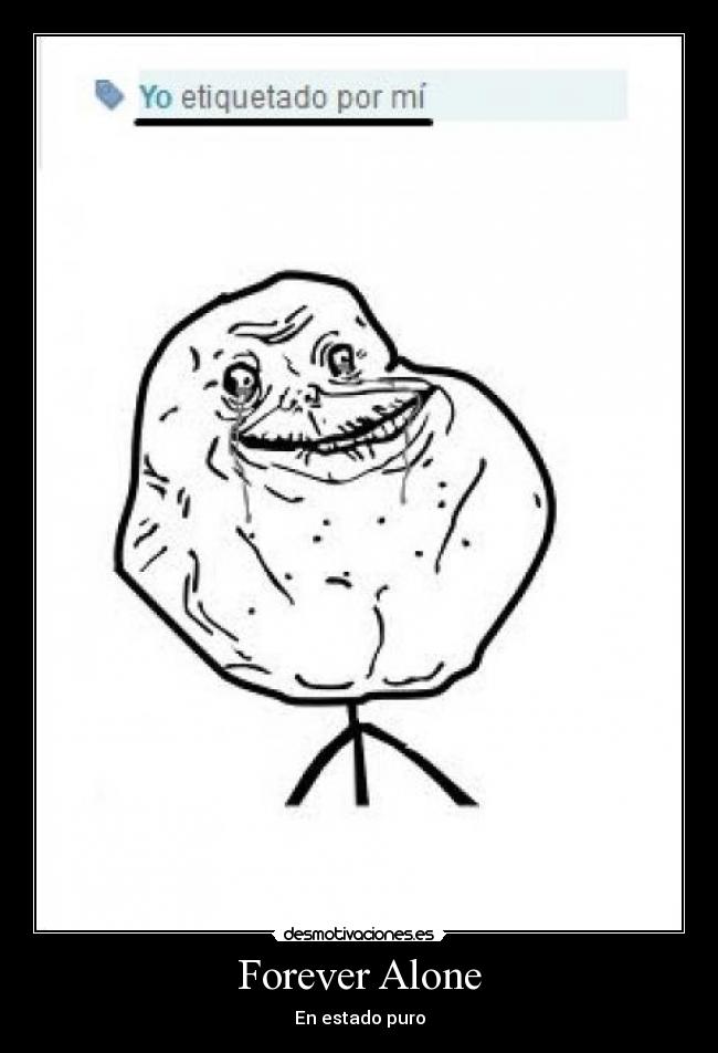 Forever Alone -