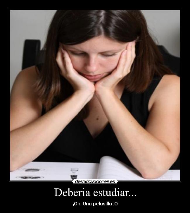 Deberia estudiar... -
