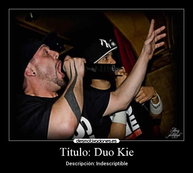 Título: Duo Kie - Descripción: Indescriptible