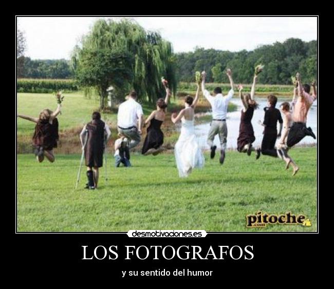 LOS FOTOGRAFOS - y su sentido del humor