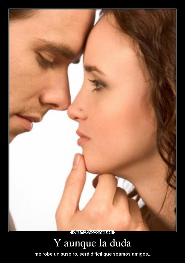 carteles duda amigos suspiro desmotivaciones