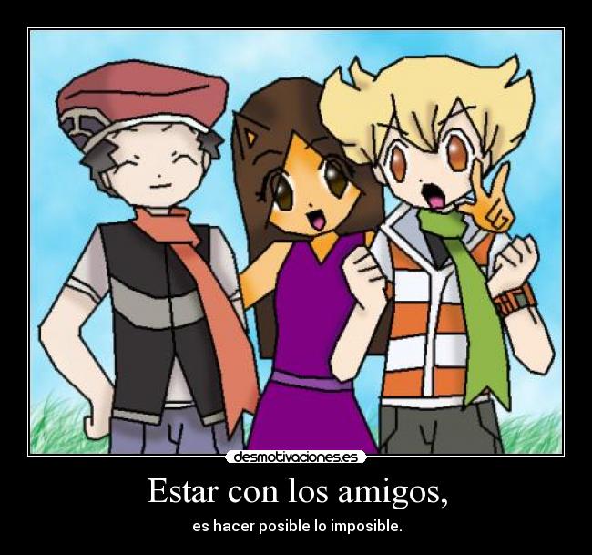Estar con los amigos, - 