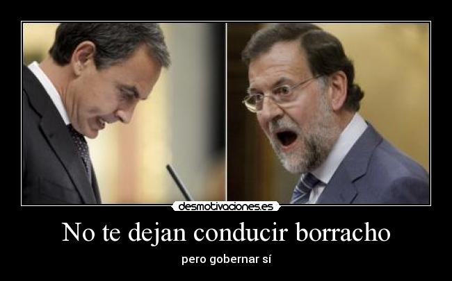 carteles gobireno espana zapatero rajoy desmotivaciones