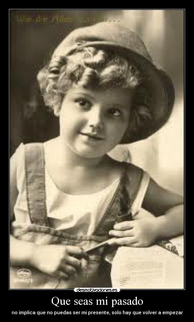 carteles pasado pasado presente desmotivaciones