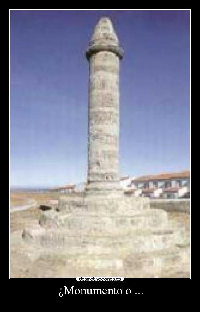 ¿Monumento o ... -