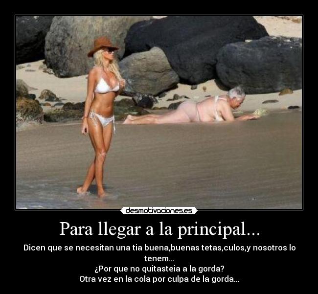 Para llegar a la principal... - 