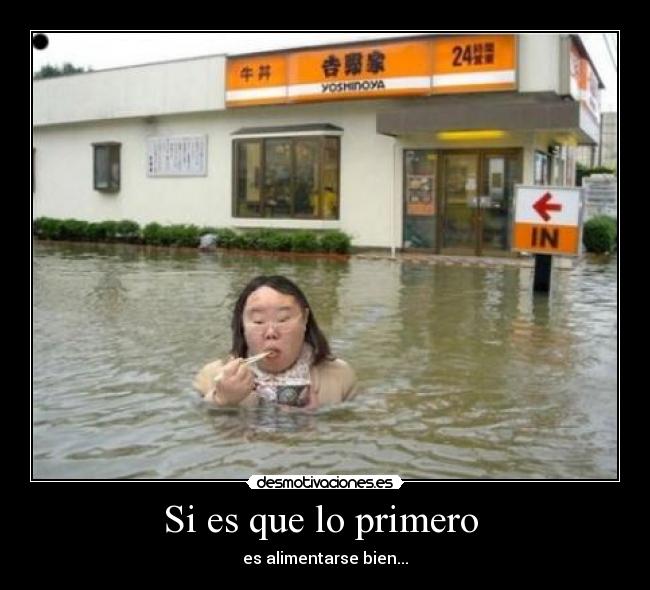 Si es que lo primero -