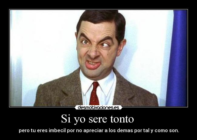 Si yo sere tonto  - 