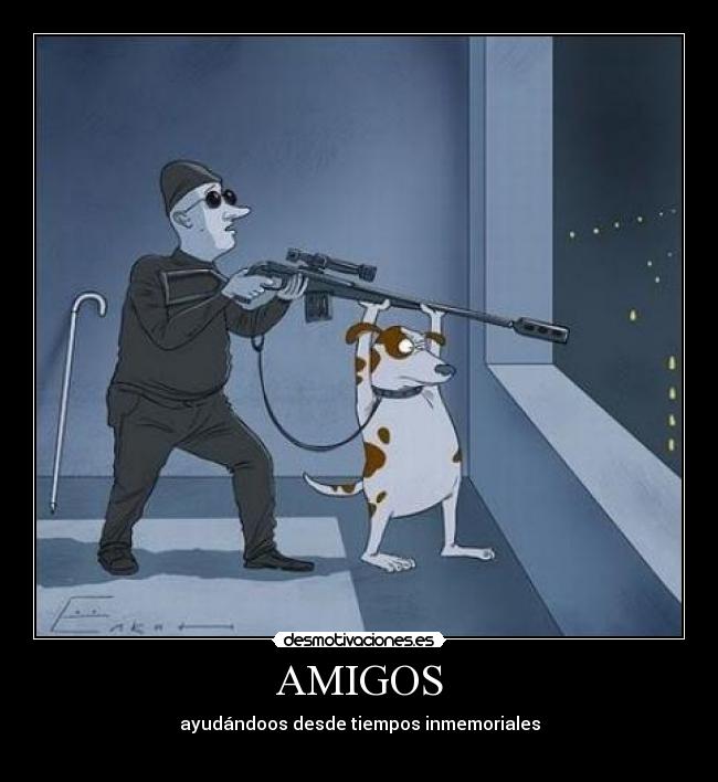 AMIGOS - ayudándoos desde tiempos inmemoriales