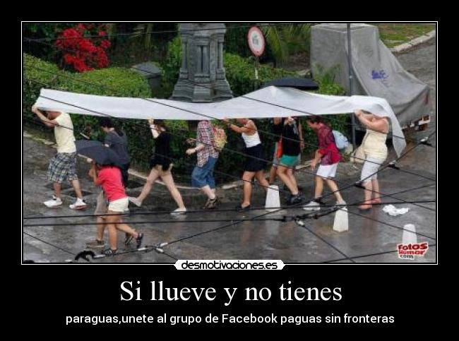 Si llueve y no tienes - paraguas,unete al grupo de Facebook paguas sin fronteras