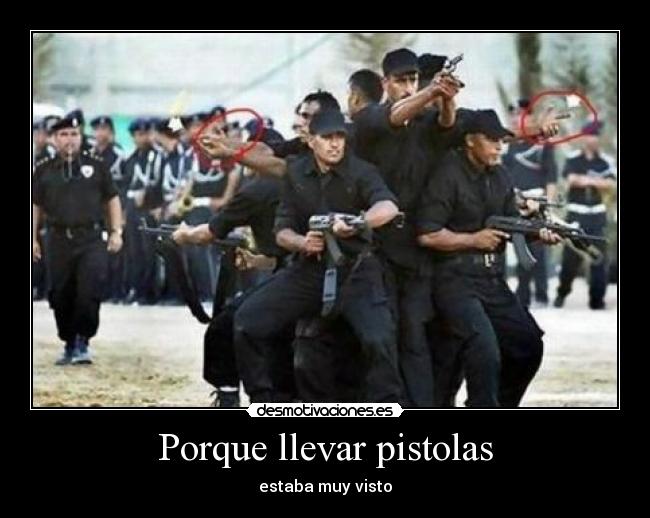 Porque llevar pistolas -