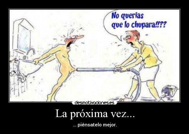 La próxima vez... - 