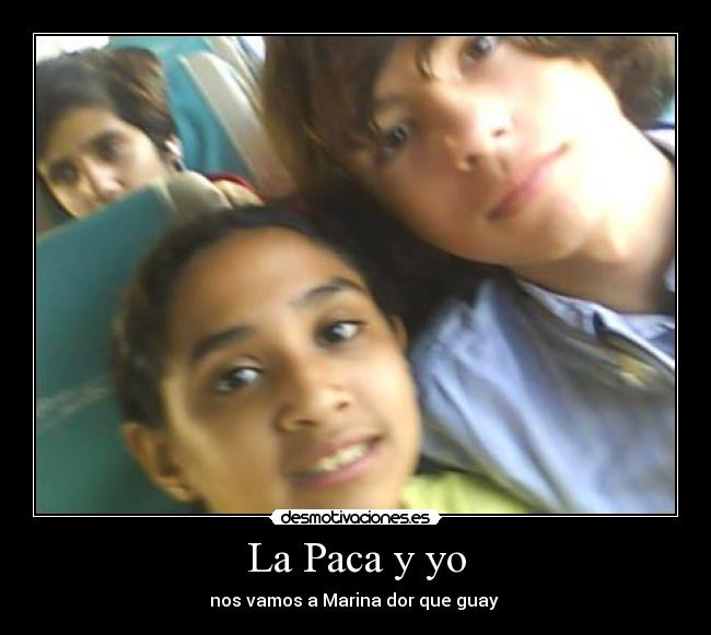 La Paca y yo - 