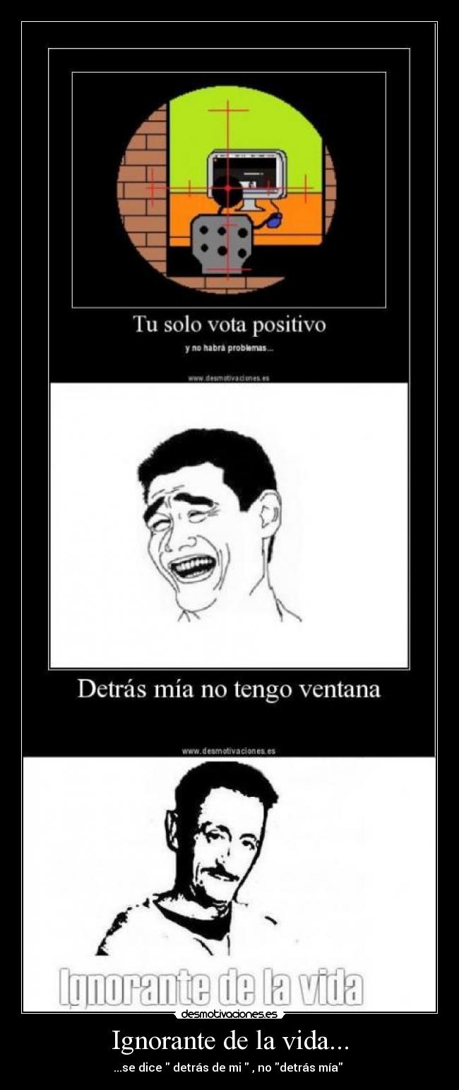 Ignorante de la vida... - 