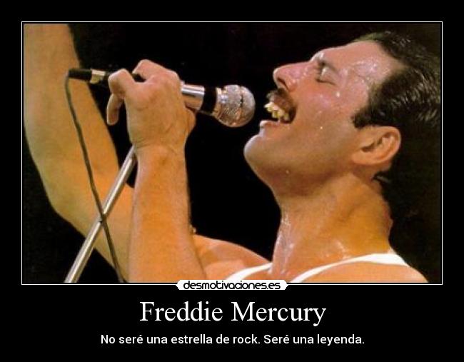 carteles freddie mercury leyendas rock desmotivaciones