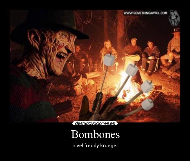 Bombones - nivel:freddy krueger